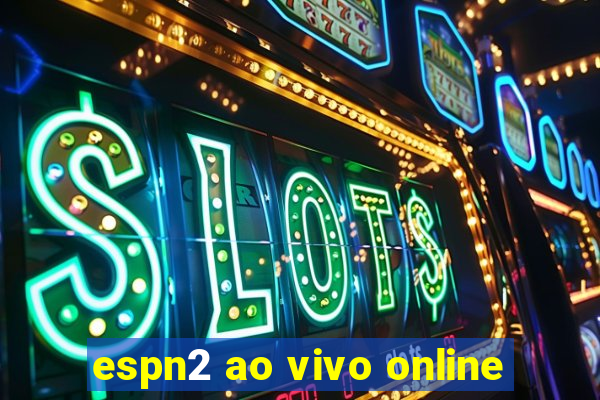 espn2 ao vivo online